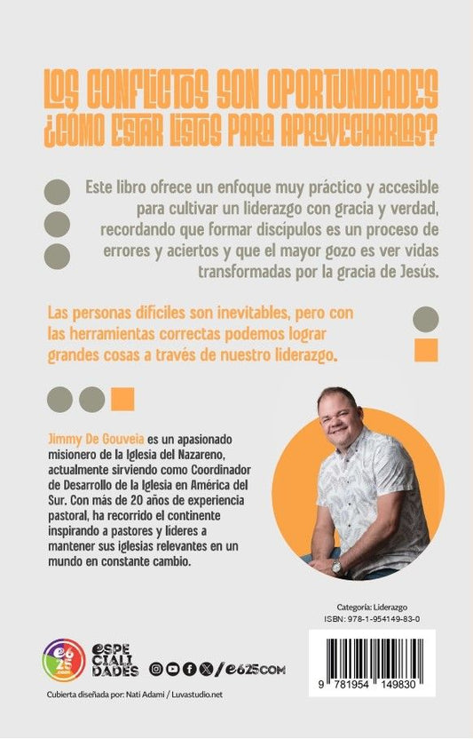 Tu guía práctica para liderar gente difícil/ Jimmy De Gouveia