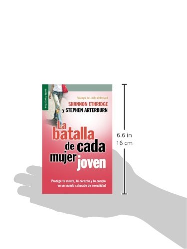 La Batalla de Cada Mujer Joven / Ethridge y Arterburn / Unilit