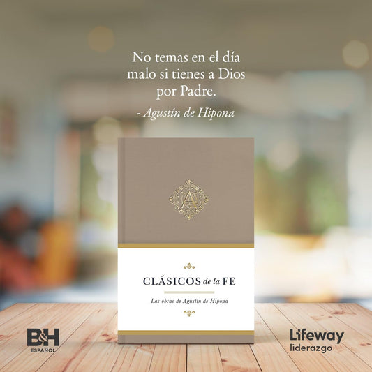 Clásicos de la fe/ Agustín De Hipona/ B&H Español