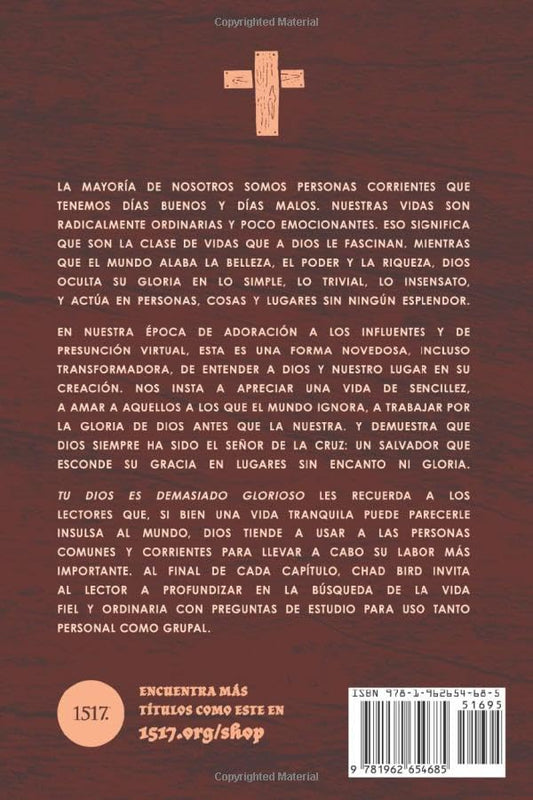 Tu Dios es demasiado glorioso/ Chad Bird