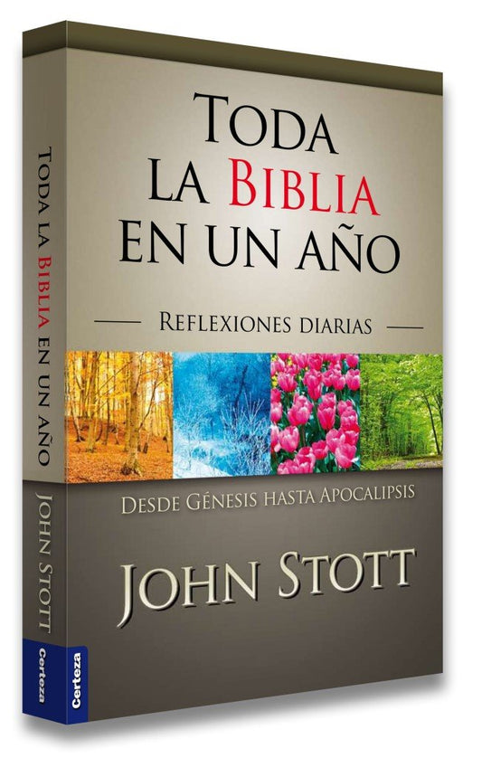 Toda la Biblia en un año: Reflexiones diarias desde Génesis hasta Apocalipsis/ John Scott