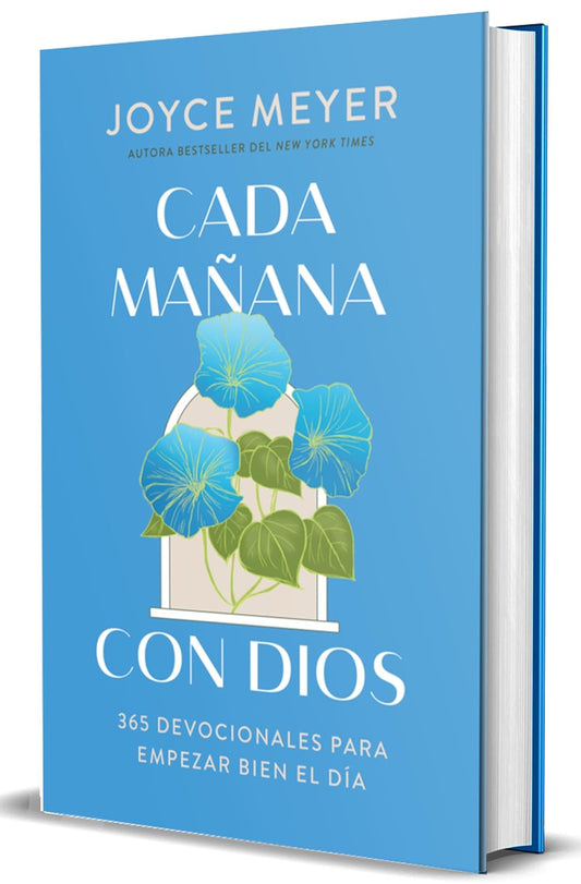 Cada mañana con Dios: 365 devocionales para empezar bien el día/ Joyce Meyer