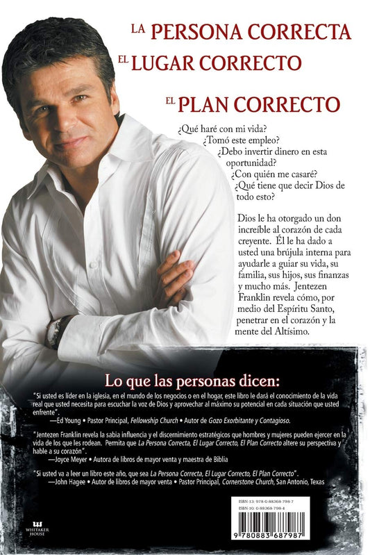 La persona correcta, el lugar correcto, el plan correcto / Jentezen Franklin