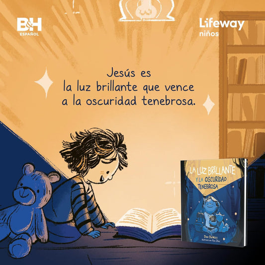 Luz brillante y la oscuridad tenebrosa/ Dan DeWitt/ Broadman & Holman