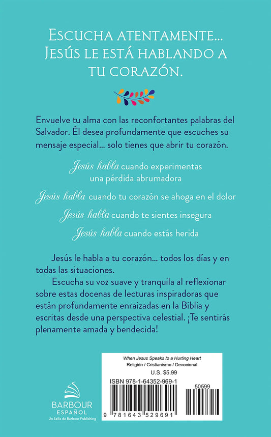 Cuando Jesús le habla a un corazón herido/ Barbour Español