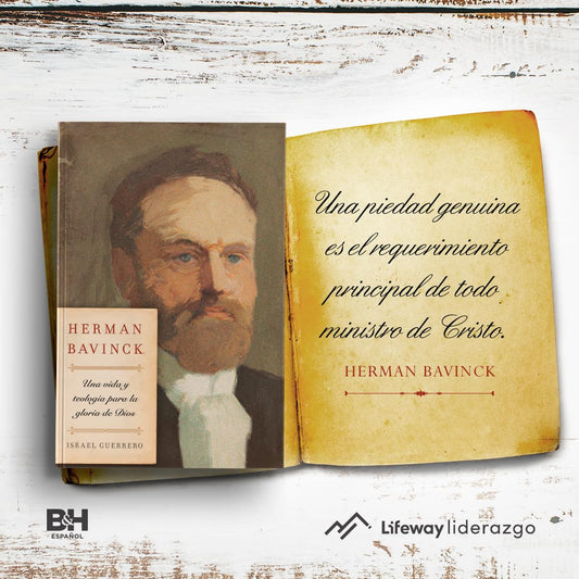 Herman Bavinck Una Vida Y Teología Para La Gloria De Dios/ Israel Guerrero/  B&H Español