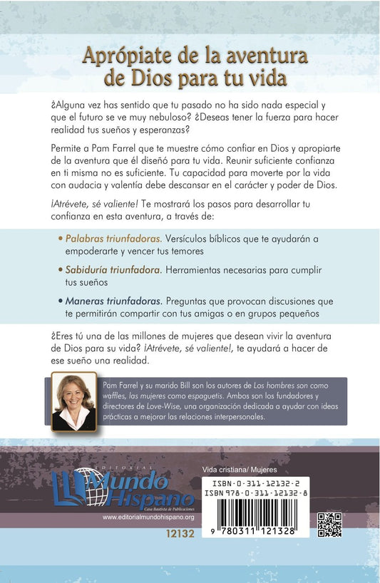 Atrévete se valiente/ Pam Farrel/ Casa Bautista of Pubns