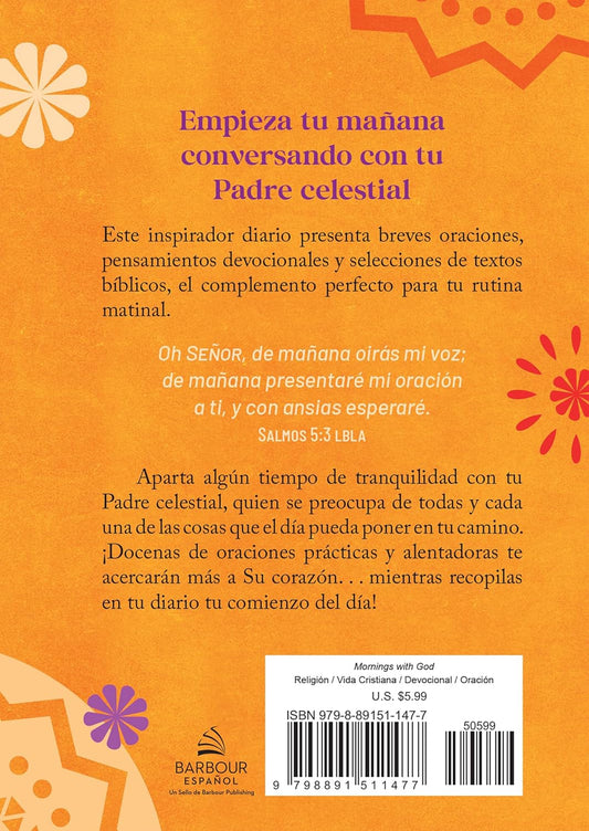Mañanas con Dios: Oraciones y devocionales para las mujeres/ Barbour Español