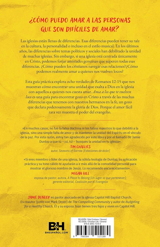 Ama a los que te vuelven loco/ Jaime Dunlop