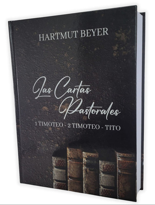 Las cartas pastorales: 1 Timoteo, 2 Timoteo, Tito/ Hartmut Beyer