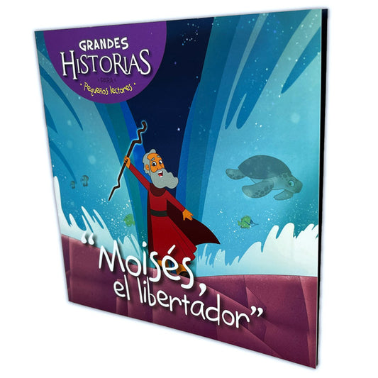 Grandes historias para pequeños lectores: Moisés, el libertador / Jonatan Mira