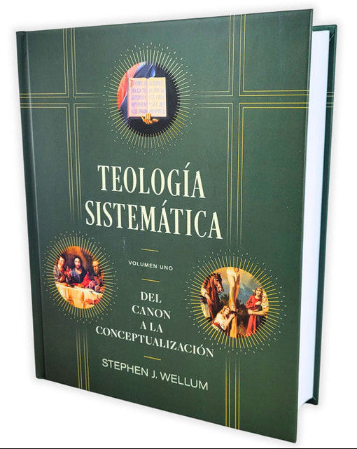 Teología sistemática – Volumen uno: Del canon a la conceptualización/ Stephen J. Wellum