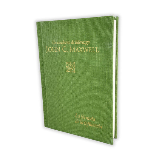 La fórmula de la influencia: Un cuaderno de liderazgo/ John C. Maxwell