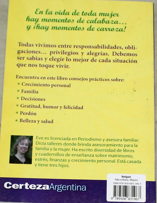 Mujer, entre la carroza y la calabaza/ Eve Saint De Jiménez