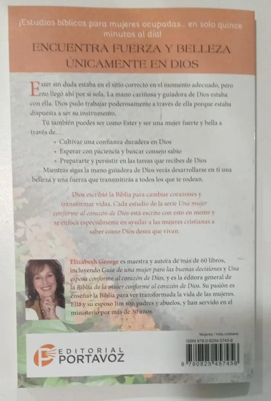 Descubre como ser una mujer bella y fuerte: Ester/ Elizabeth George