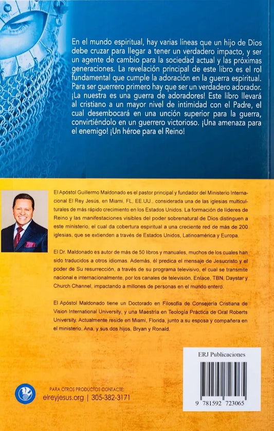 Ascendiendo en oración y adoración y descendiendo en guerra/ Guillermo Maldonado