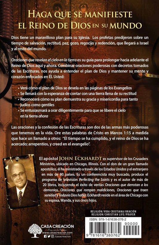 Oraciones que revelan el cielo en la tierra/ John Eckhardt