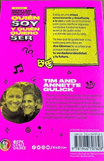 Quién soy y quién quiero ser - Bilingüe  / Tim y Annette Gulick