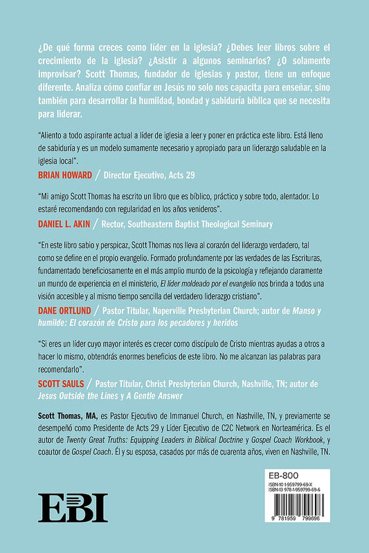 El líder moldeado por el evangelio / Scott Thomas