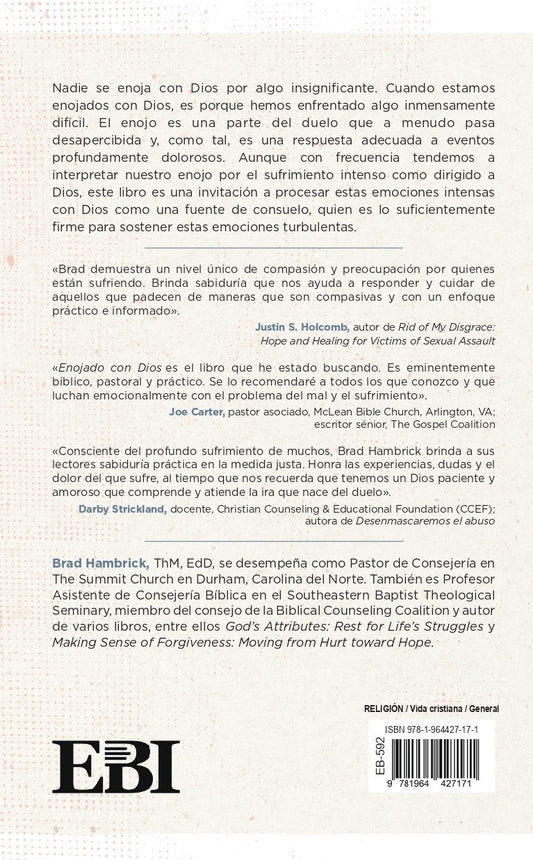 Enojado con Dios: Un viaje honesto a través del sufrimiento y la traición/ Brad Hambrick